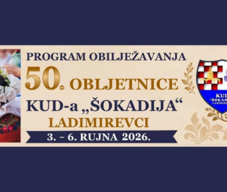 Program obilježavanja 50. obljetnice KUD-a Šokadija Ladimirevci uz folklorne smotre, povorku i tamburaške koncerte